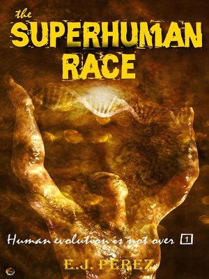 cover image of The Superhuman Race #1 Human Evolution is not Over